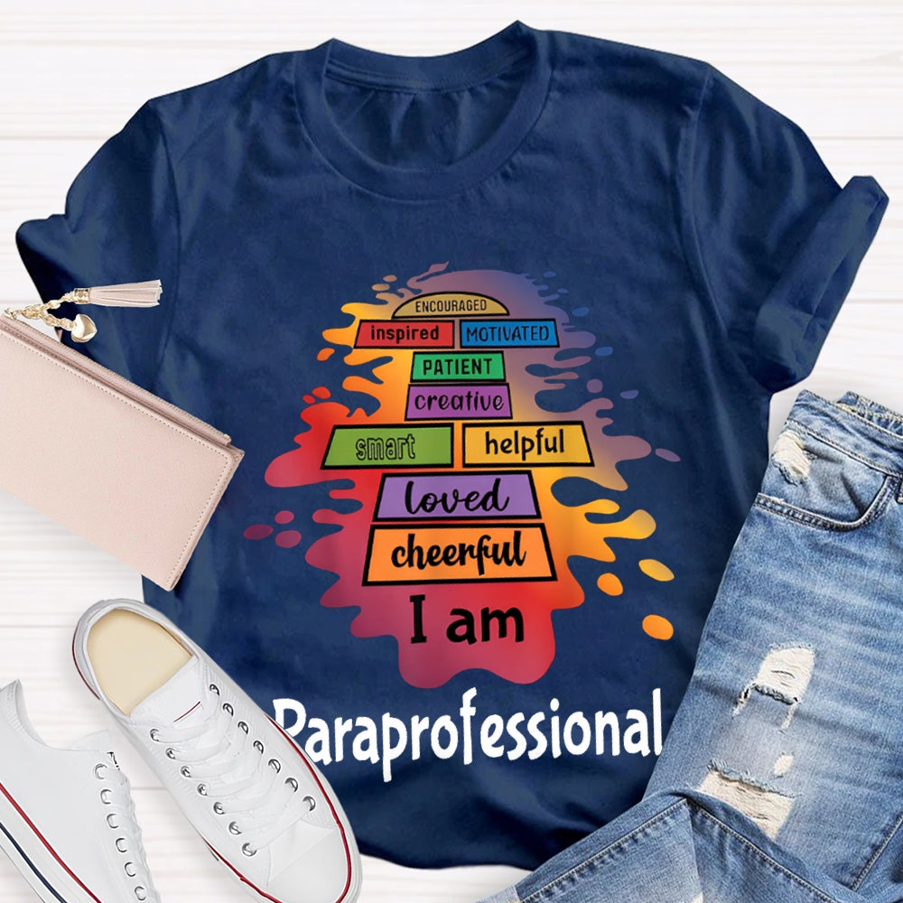 Smart Helping Loved Cheerful I Am Paraprofessional T-shirt