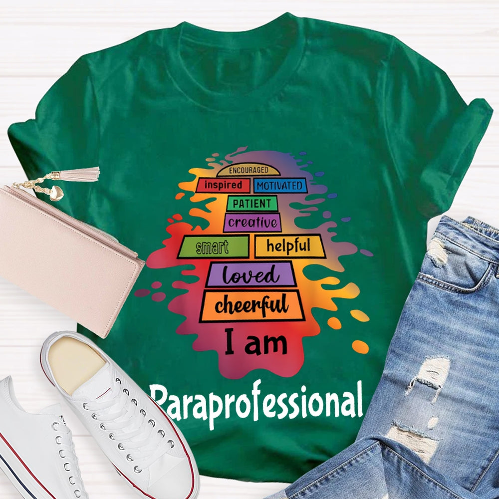 Smart Helping Loved Cheerful I Am Paraprofessional T-shirt