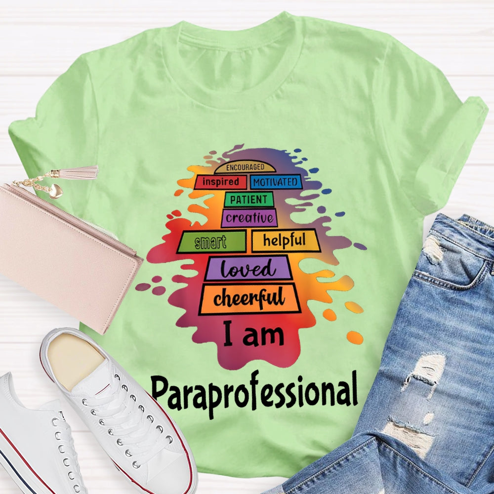 Smart Helping Loved Cheerful I Am Paraprofessional T-shirt