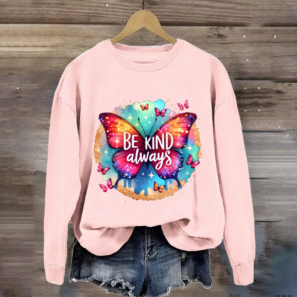 Be Kind Always Colorful Butterfly Sweatshirt