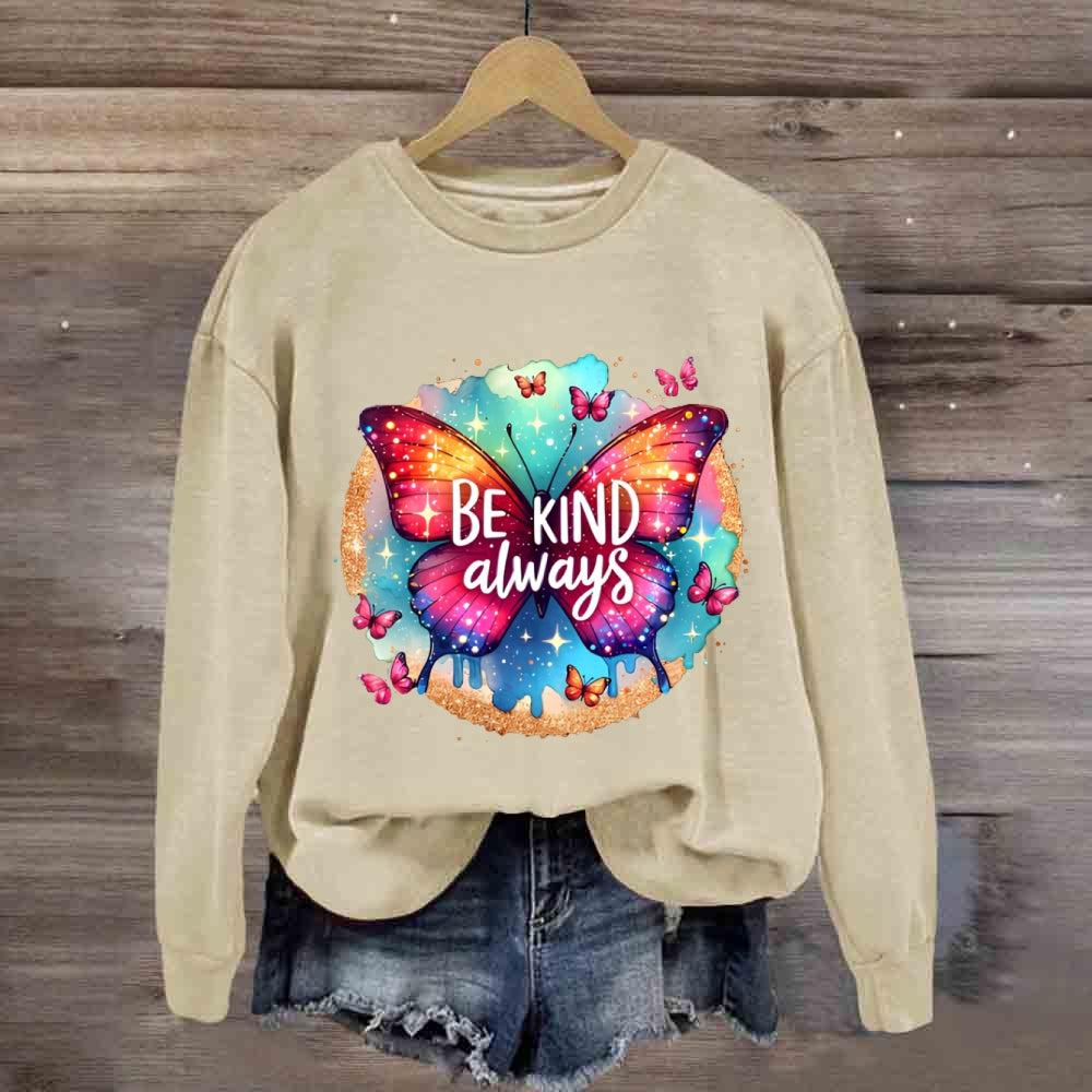 Be Kind Always Colorful Butterfly Sweatshirt