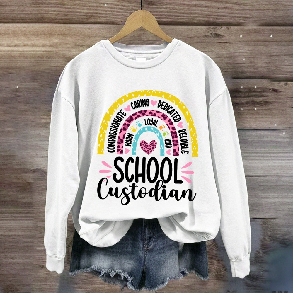 School Custodian Compassionate Caring Dedicated Reliable Sweatshirt