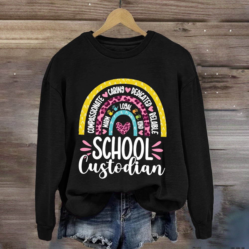 School Custodian Compassionate Caring Dedicated Reliable Sweatshirt