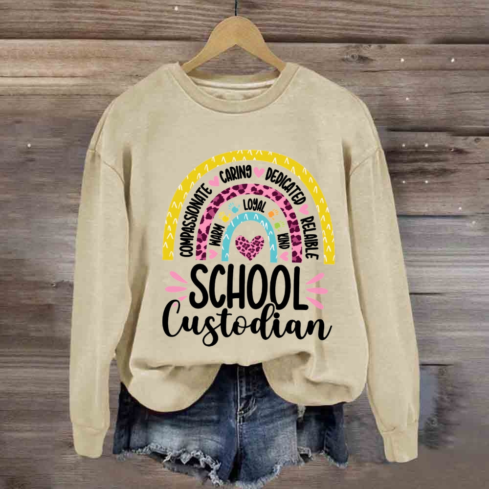 School Custodian Compassionate Caring Dedicated Reliable Sweatshirt