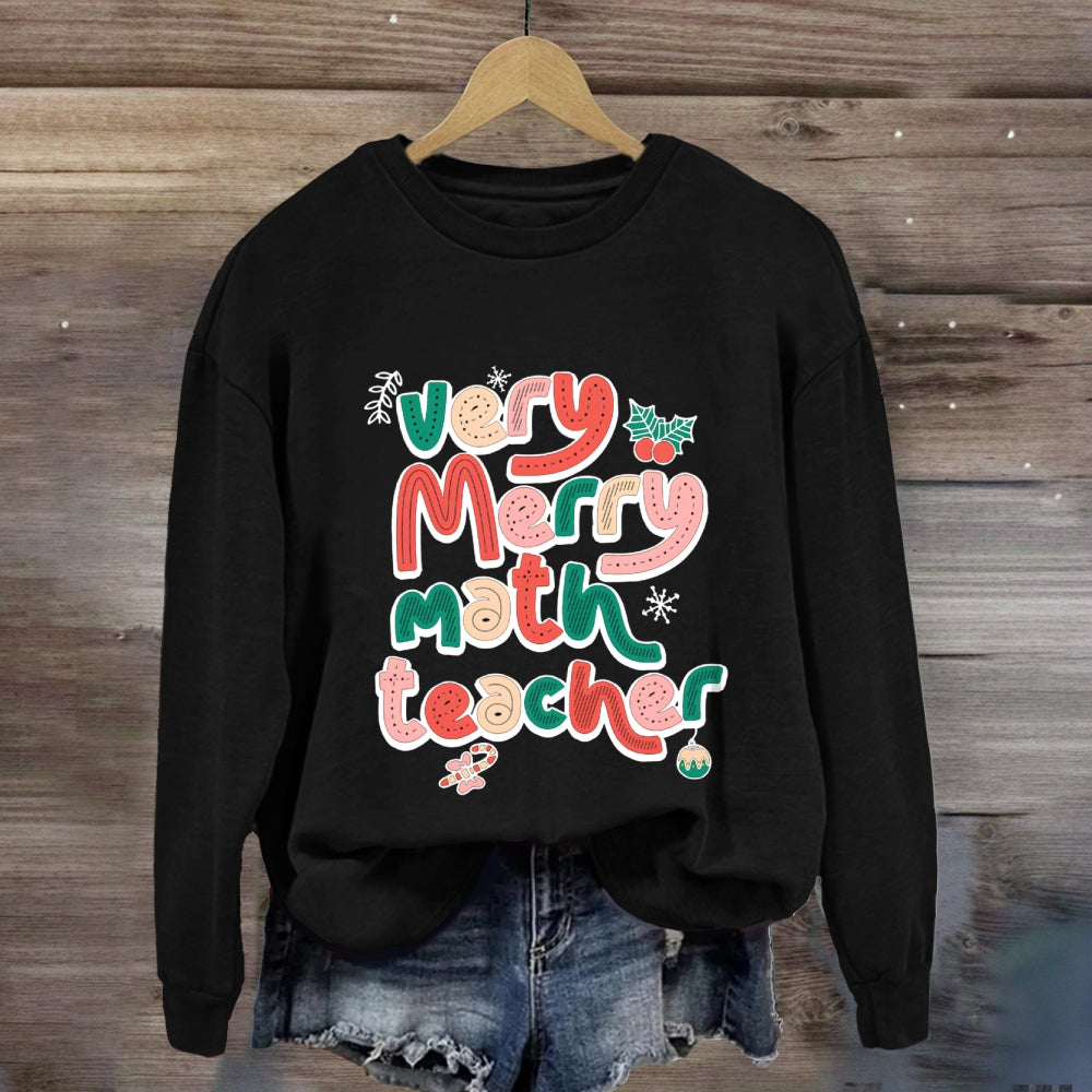 Very Merry Math Teacher Sweatshirt