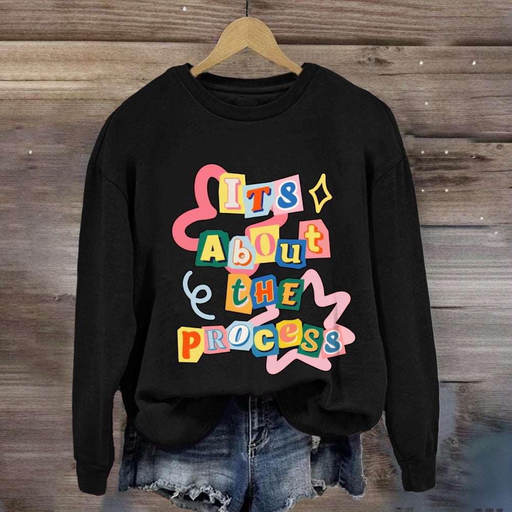 It'S About The Progress Sweatshirt