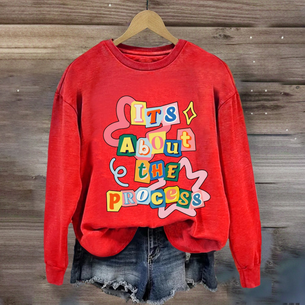 It'S About The Progress Sweatshirt
