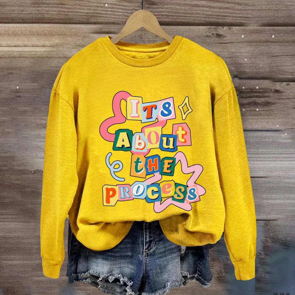It'S About The Progress Sweatshirt