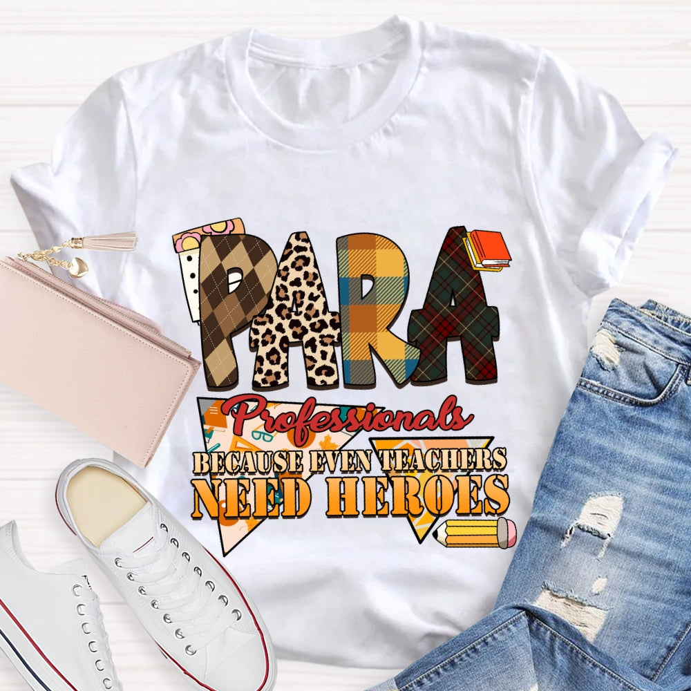 Paraprofessionals Because Even Teachers Need Heroes Plaid T-shirt