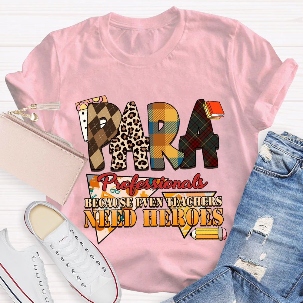Paraprofessionals Because Even Teachers Need Heroes Plaid T-shirt