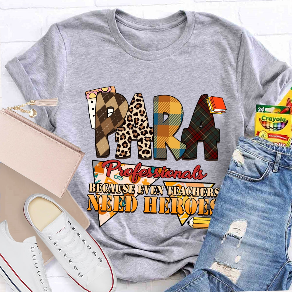 Paraprofessionals Because Even Teachers Need Heroes Plaid T-shirt
