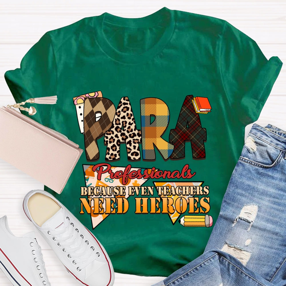 Paraprofessionals Because Even Teachers Need Heroes Plaid T-shirt