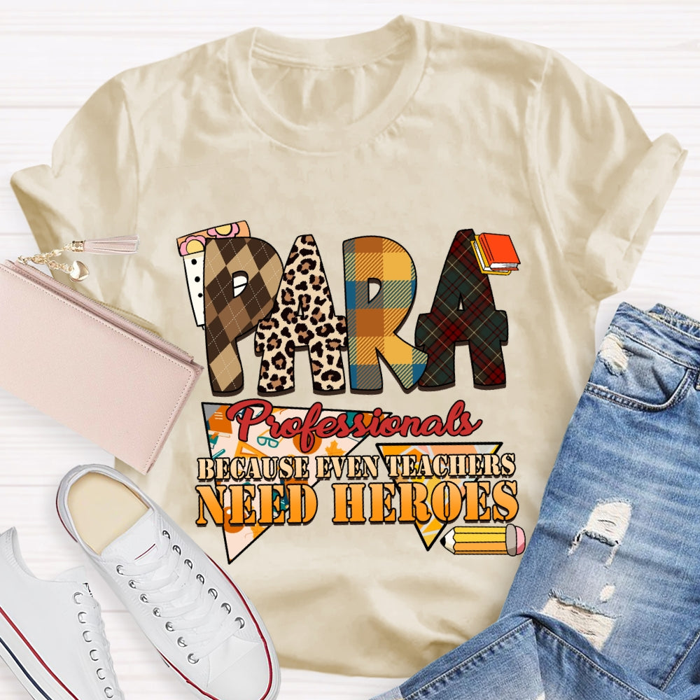 Paraprofessionals Because Even Teachers Need Heroes Plaid T-shirt