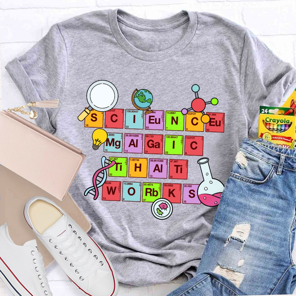 Science Magic That Works T-Shirt