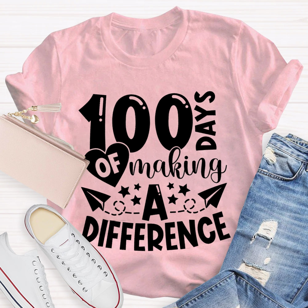 100 Days Of Making A Difference T-shirt
