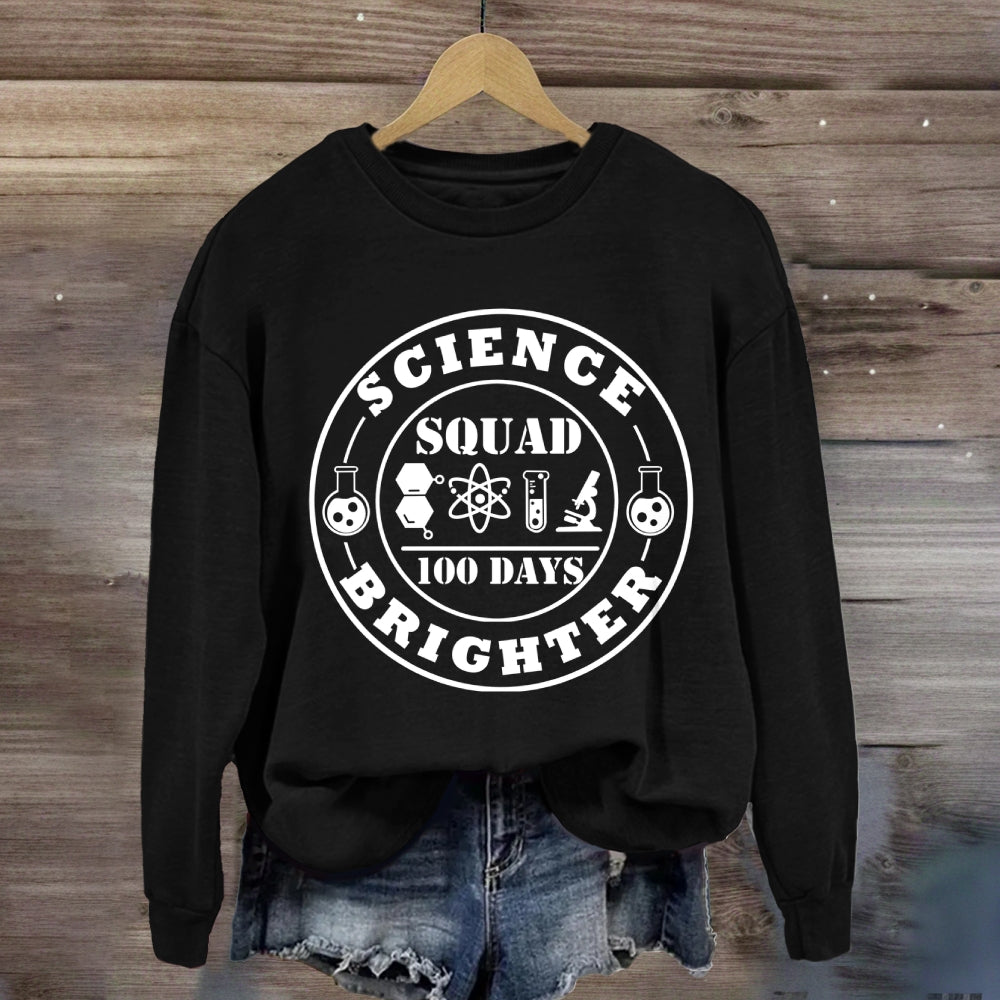 Science Squad 100 Days Brighter Sweatshirt