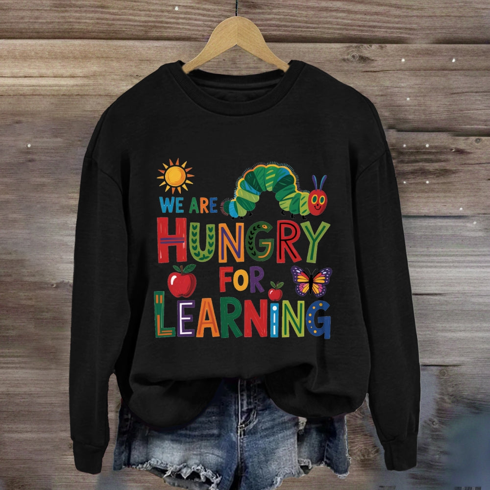 We Are Hungry For Learning Butterfly Sweatshirt