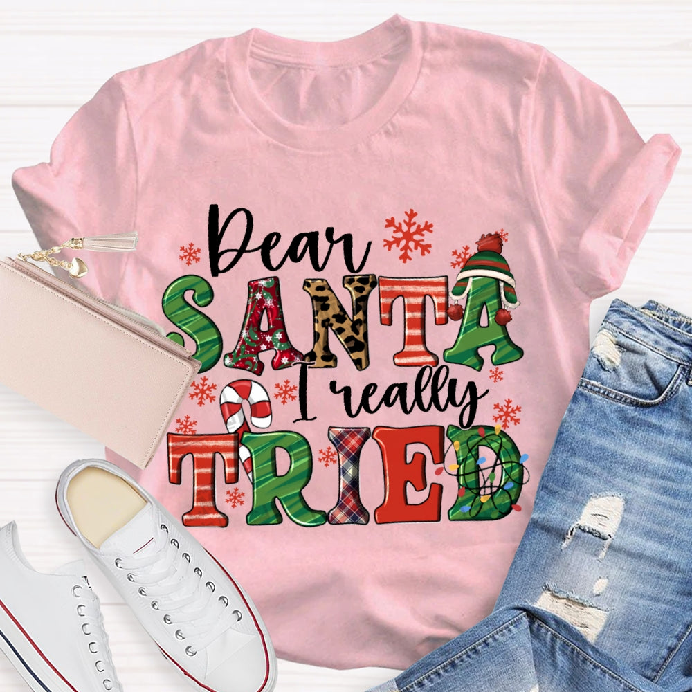 Dear Santa I Really Tried Snowflake Candy And Christmas Vibes Fonts T-shirt