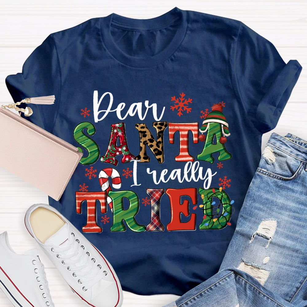 Dear Santa I Really Tried Snowflake Candy And Christmas Vibes Fonts T-shirt