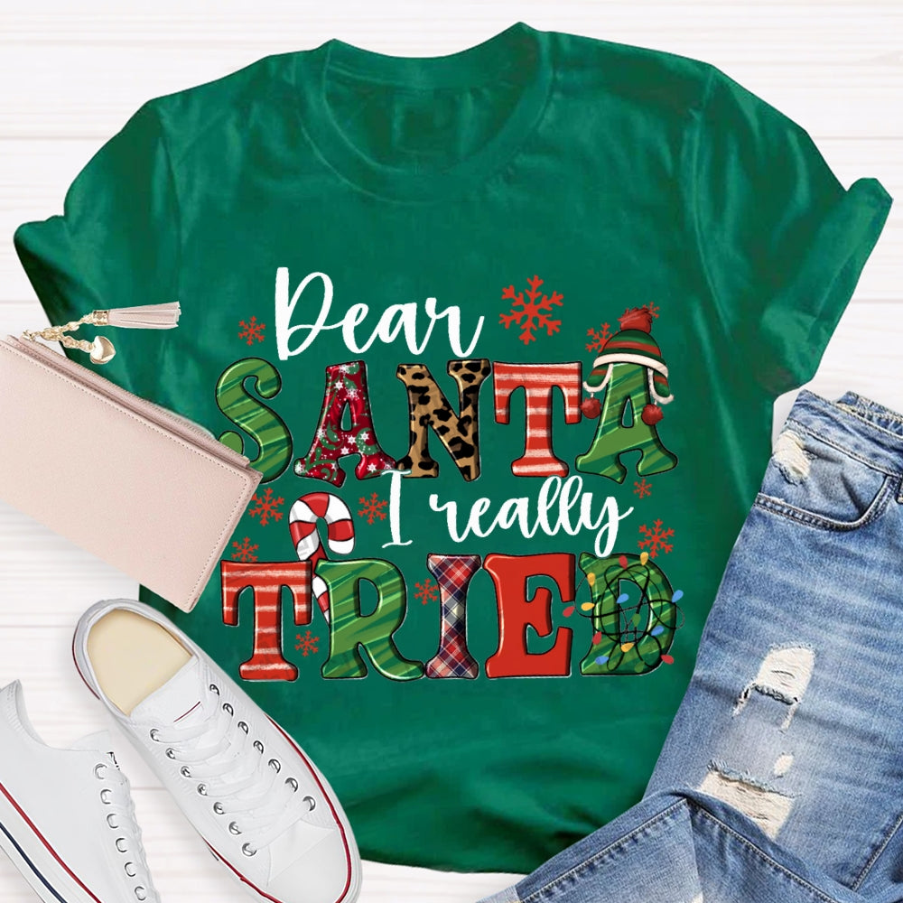 Dear Santa I Really Tried Snowflake Candy And Christmas Vibes Fonts T-shirt