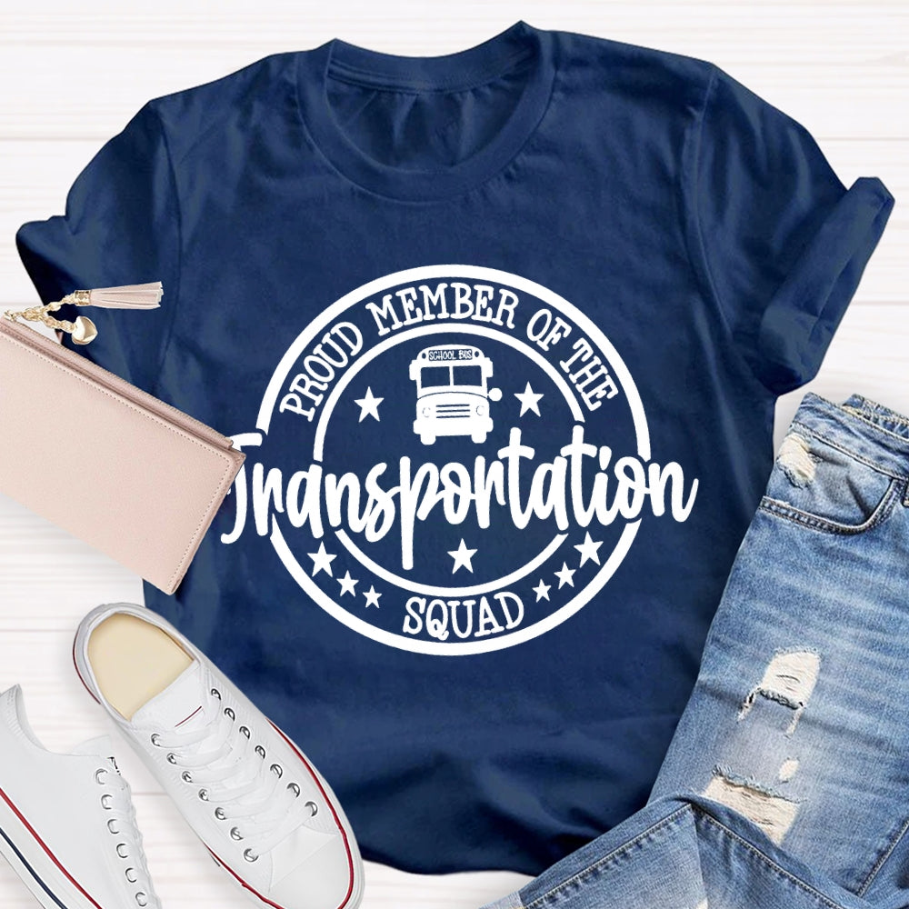 School Bus Proud Member Of The Transportation Squad T-shirt