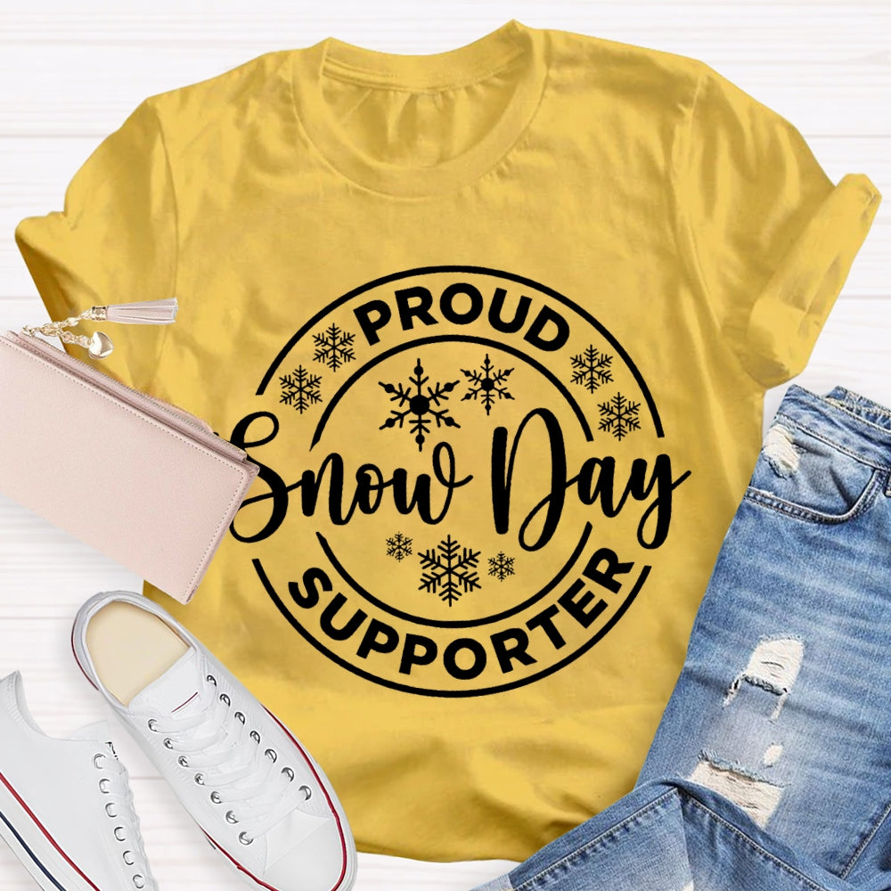 Proud Snow Day Supporter Snowflake Christmas T-shirt