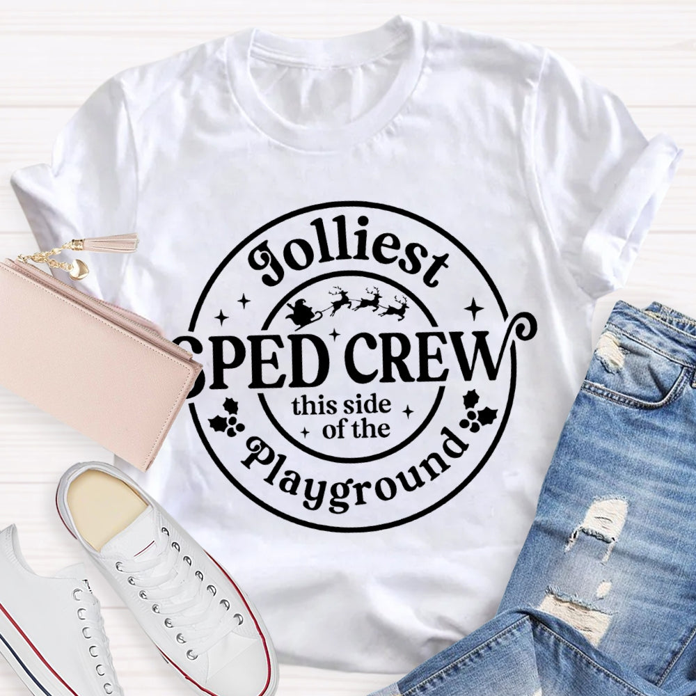 Jolliest Sped Crew This Side Of The Playground Christmas T-shirt