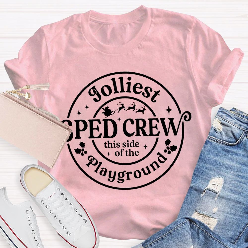 Jolliest Sped Crew This Side Of The Playground Christmas T-shirt