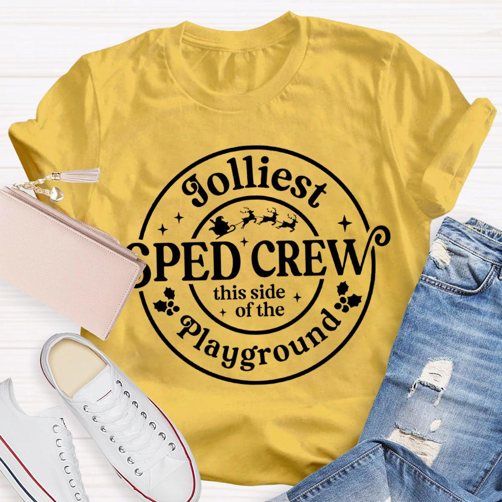 Jolliest Sped Crew This Side Of The Playground Christmas T-shirt