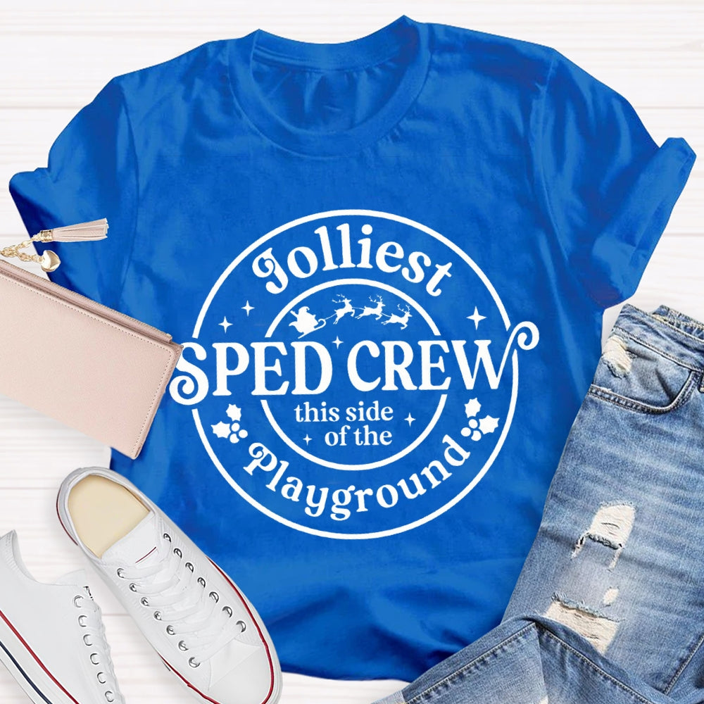 Jolliest Sped Crew This Side Of The Playground Christmas T-shirt