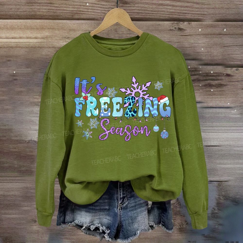 It's Freezing Season Sweatshirt