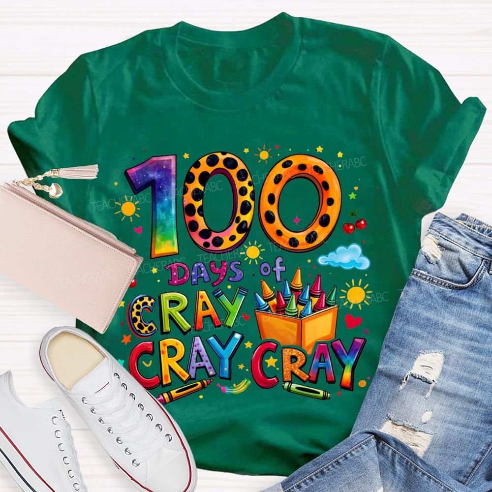 100 Days Of Cray Cray Cray Colored Fonts T-shirt