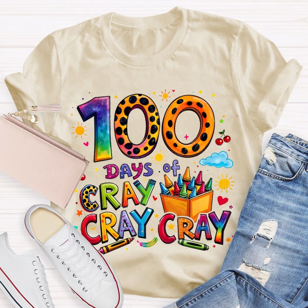 100 Days Of Cray Cray Cray Colored Fonts T-shirt