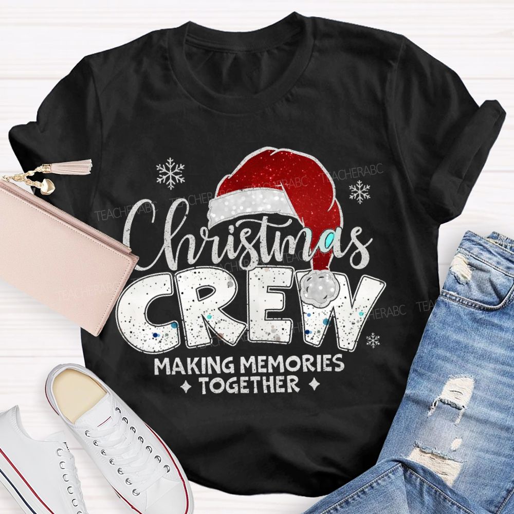 Christmas Crew Making Memories Together Christmas Hat T-shirt
