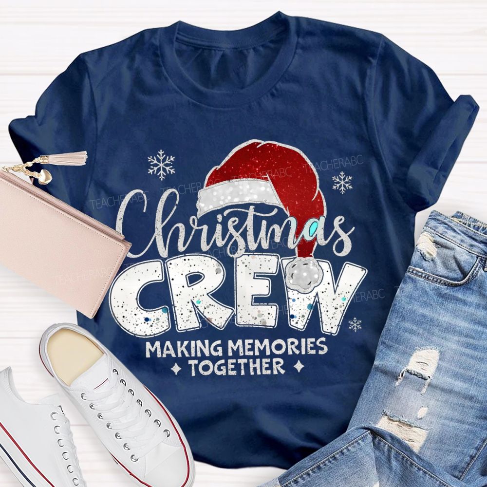 Christmas Crew Making Memories Together Christmas Hat T-shirt