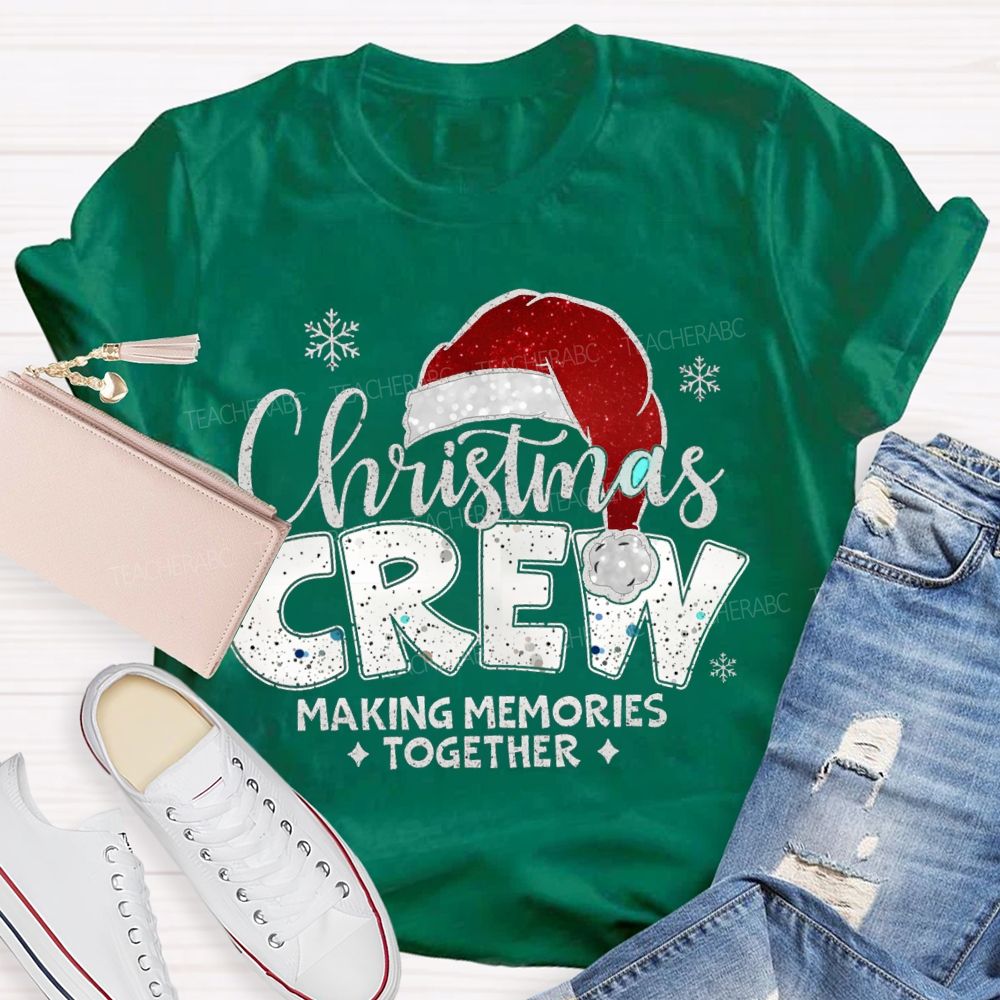 Christmas Crew Making Memories Together Christmas Hat T-shirt