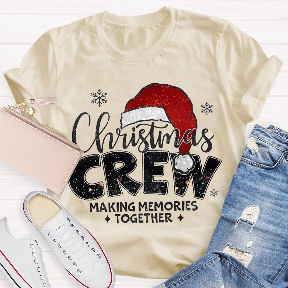 Christmas Crew Making Memories Together Christmas Hat T-shirt
