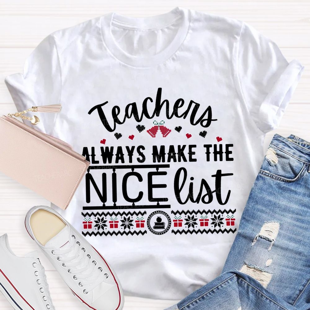 Teaching Always Make The Nice List Christmas T-shirt