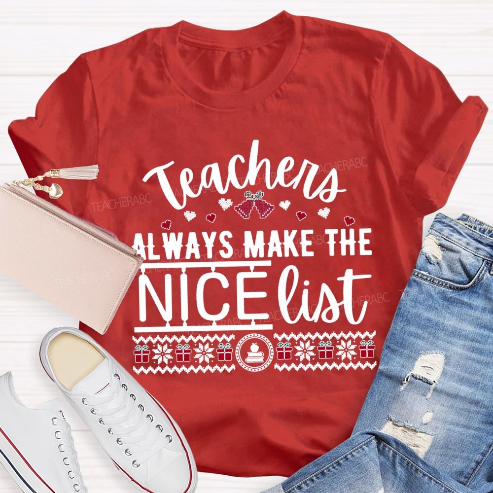 Teaching Always Make The Nice List Christmas T-shirt