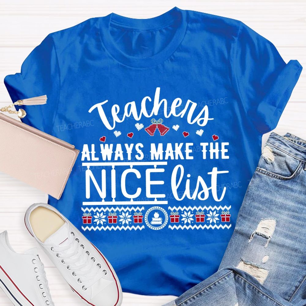 Teaching Always Make The Nice List Christmas T-shirt