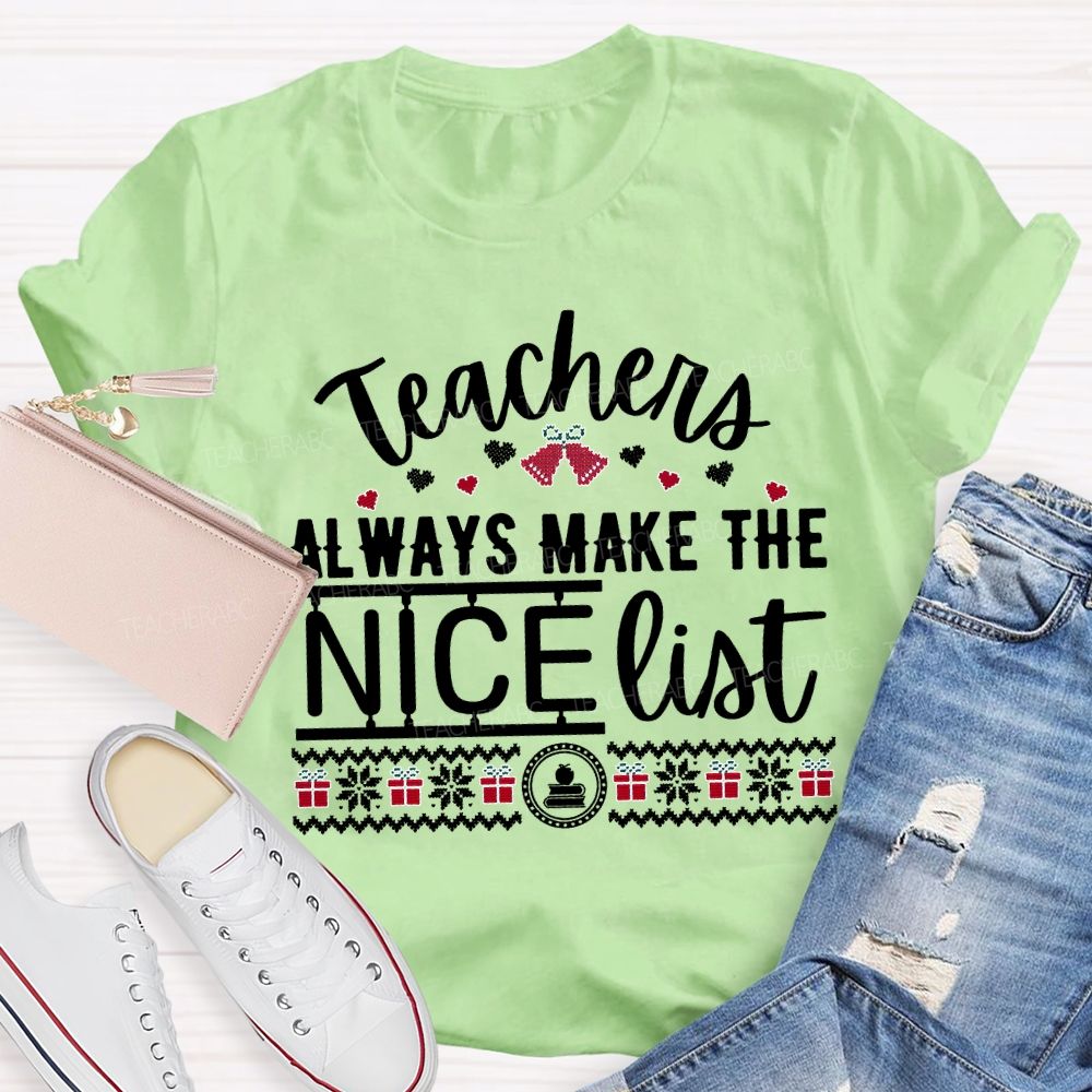 Teaching Always Make The Nice List Christmas T-shirt