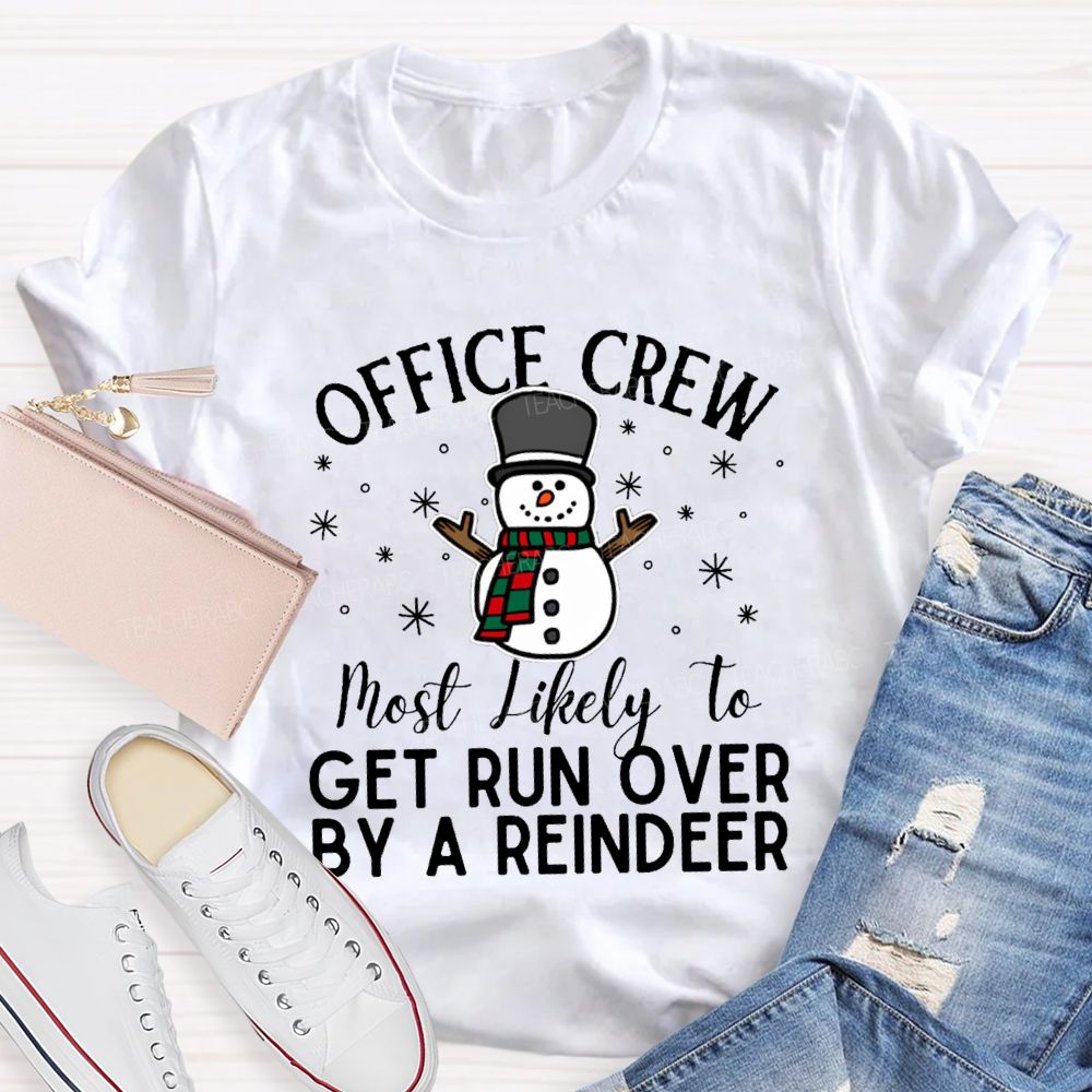 Personalized Text Office Crew Get Run Over By A Reindeer T-shirt