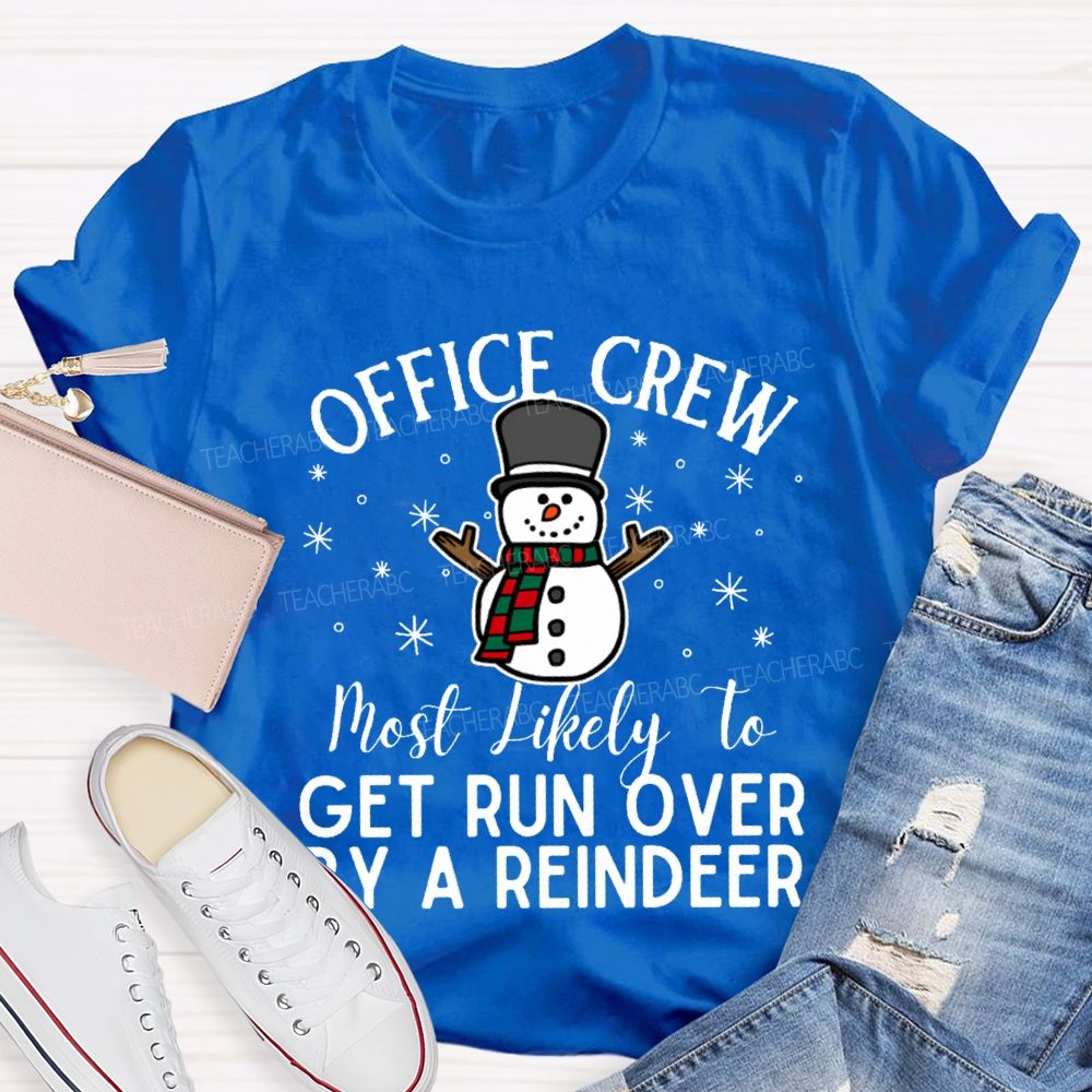 Personalized Text Office Crew Get Run Over By A Reindeer T-shirt