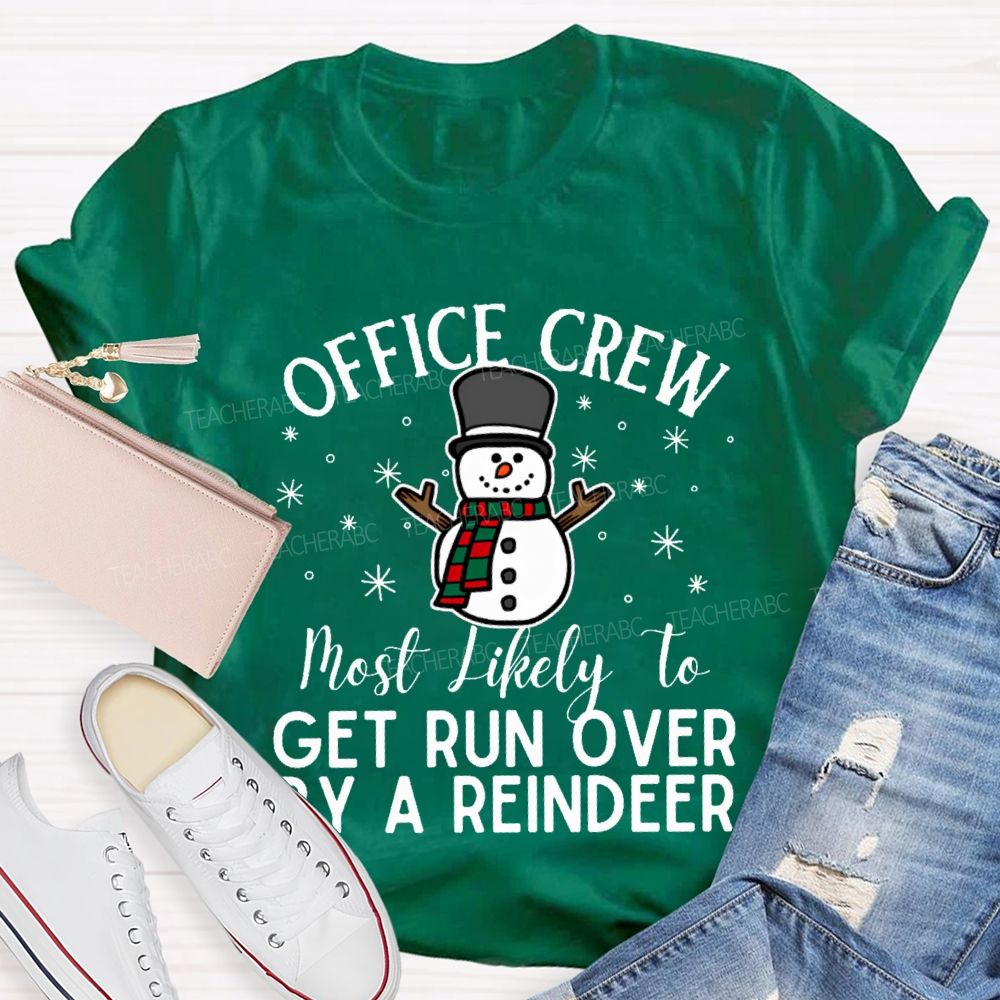 Personalized Text Office Crew Get Run Over By A Reindeer T-shirt