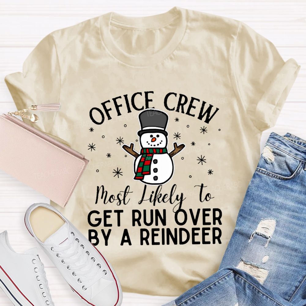 Personalized Text Office Crew Get Run Over By A Reindeer T-shirt