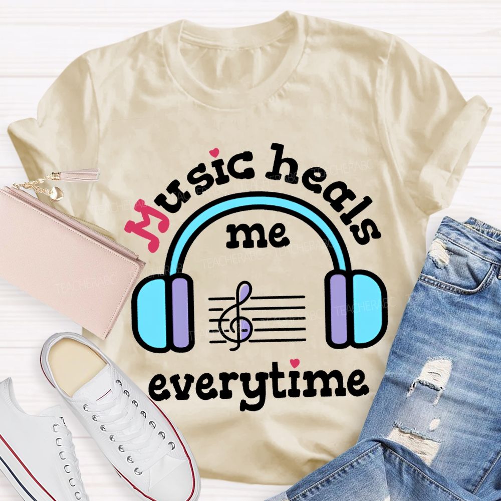 Music Heals Me Everytime Put On Headphones Music Teacher T-shirt