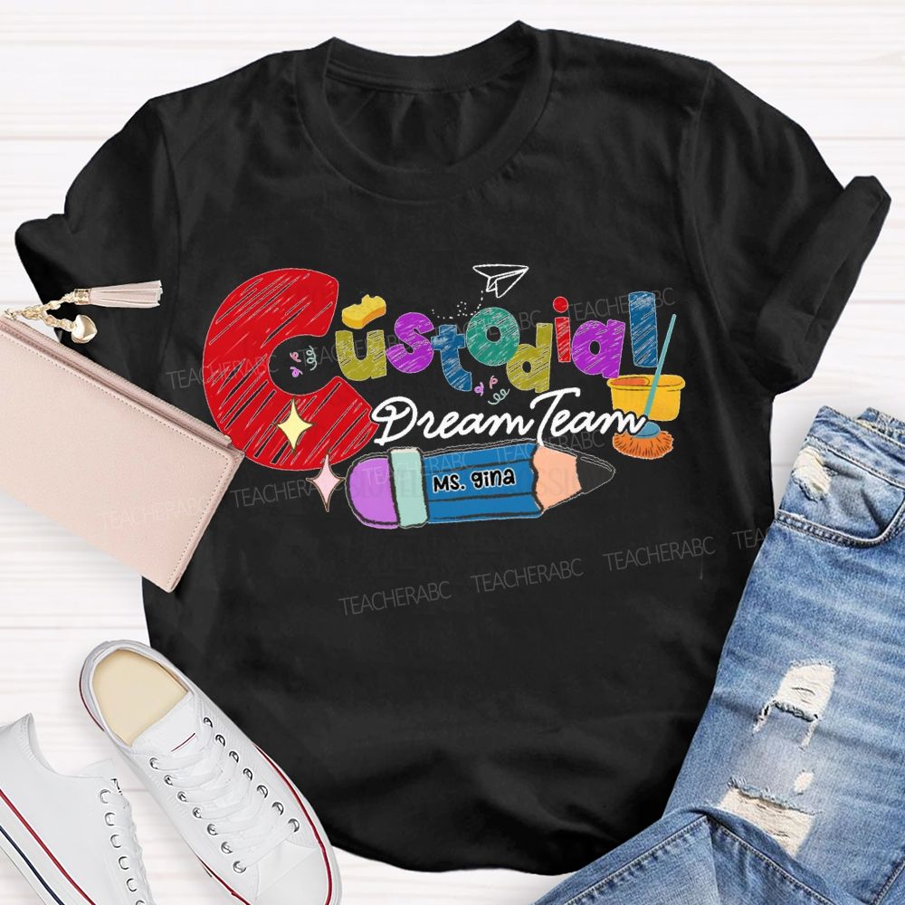 Personalized Name Custodial Dream Team Pencils And Colored Fonts T-shirt
