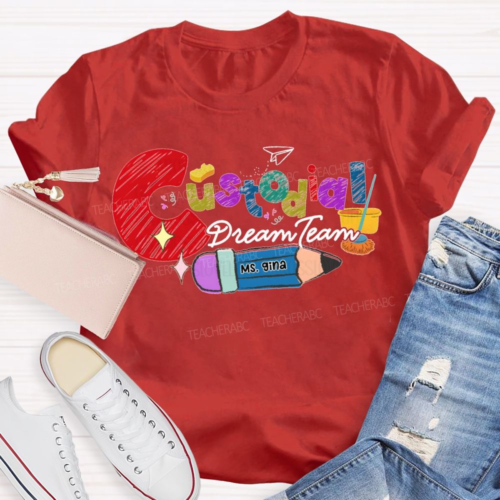 Personalized Name Custodial Dream Team Pencils And Colored Fonts T-shirt
