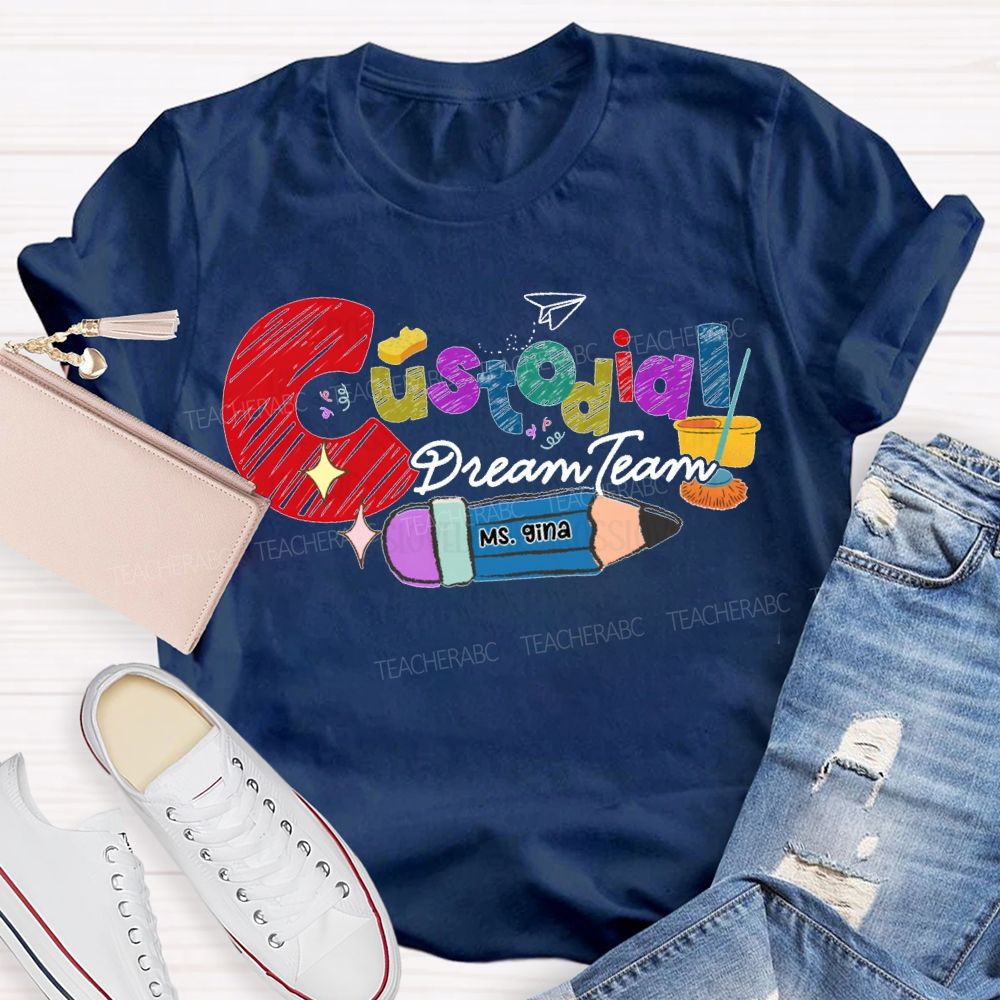 Personalized Name Custodial Dream Team Pencils And Colored Fonts T-shirt