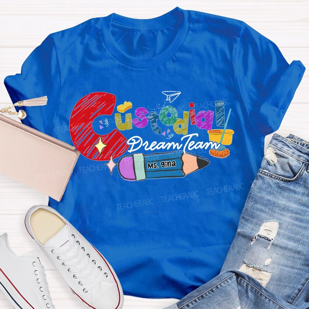 Personalized Name Custodial Dream Team Pencils And Colored Fonts T-shirt
